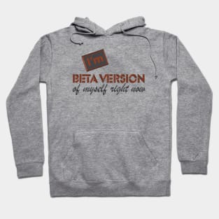 Beta Version Hoodie